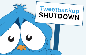 Twitter Archiving Service Tweetbackup Hits The Deadpool As Owner Backupify Focuses More On Enterprise Techcrunch