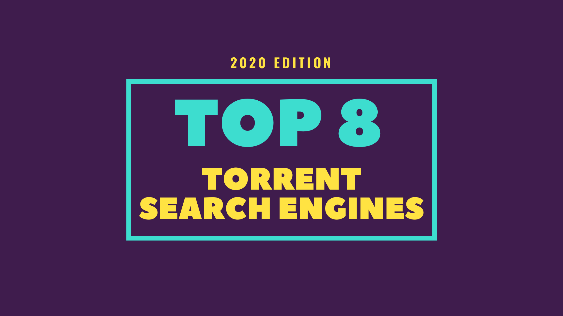 8 Best Torrent Search Engine Sites To Find Any Torrent Edition