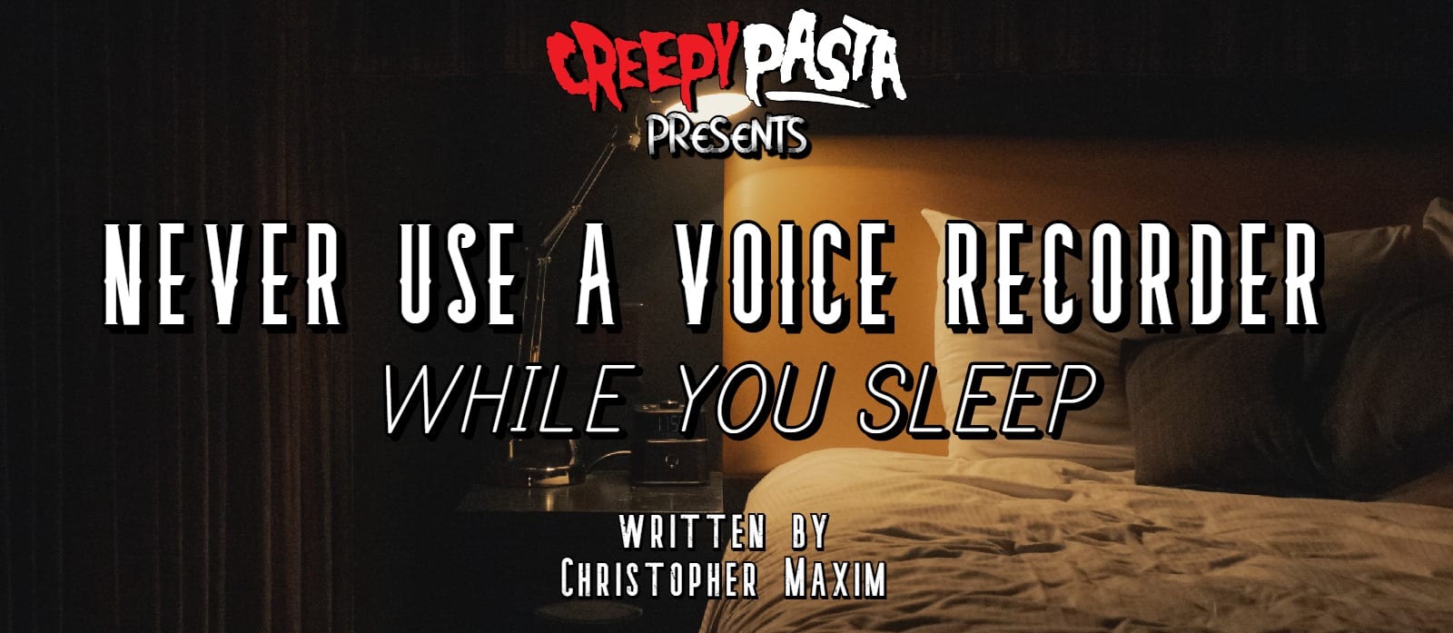 Never Use A Voice Recorder While You Sleep Creepypasta