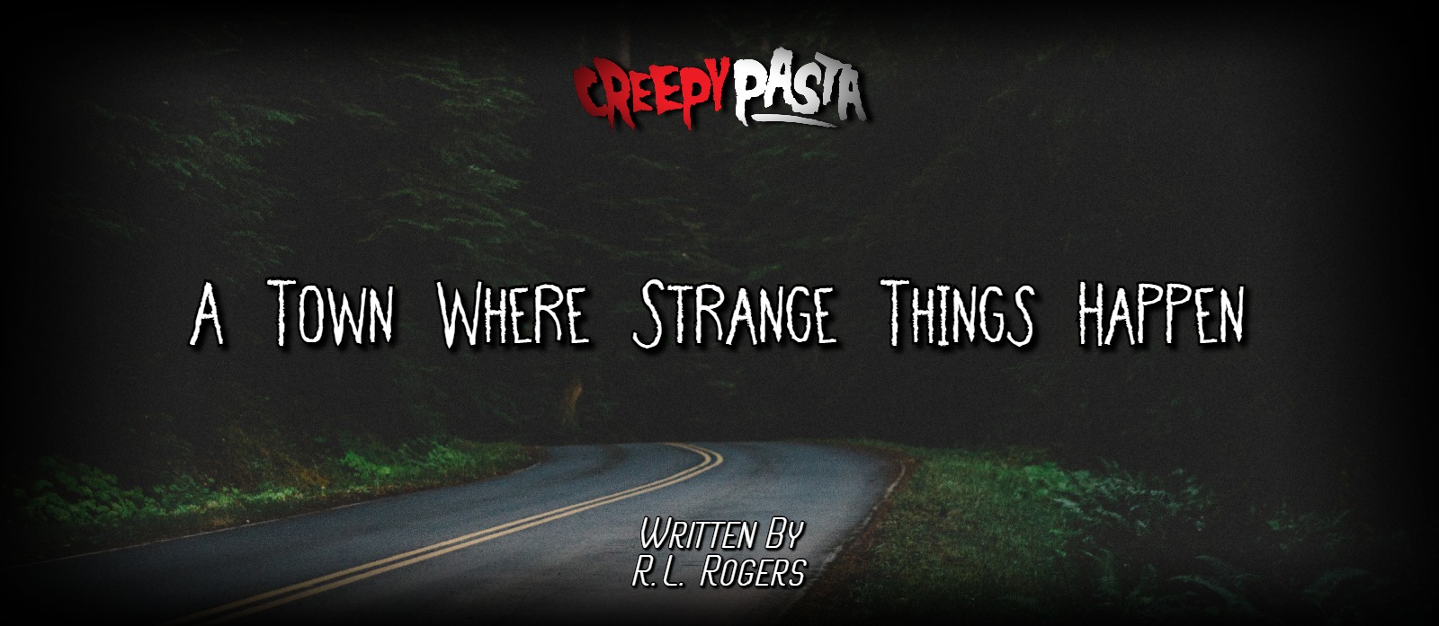 A Town Where Strange Things Happen Creepypasta - town roblox creepypasta world