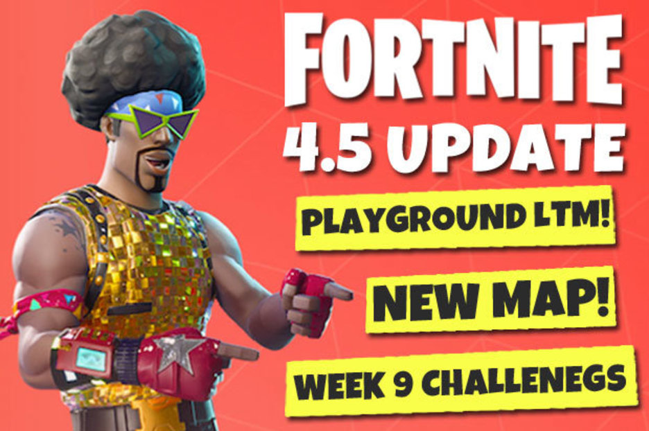 fortnite update 4 5 delayed patch notes playground mode new map and week 9 challenges - fortnite 830 map changes